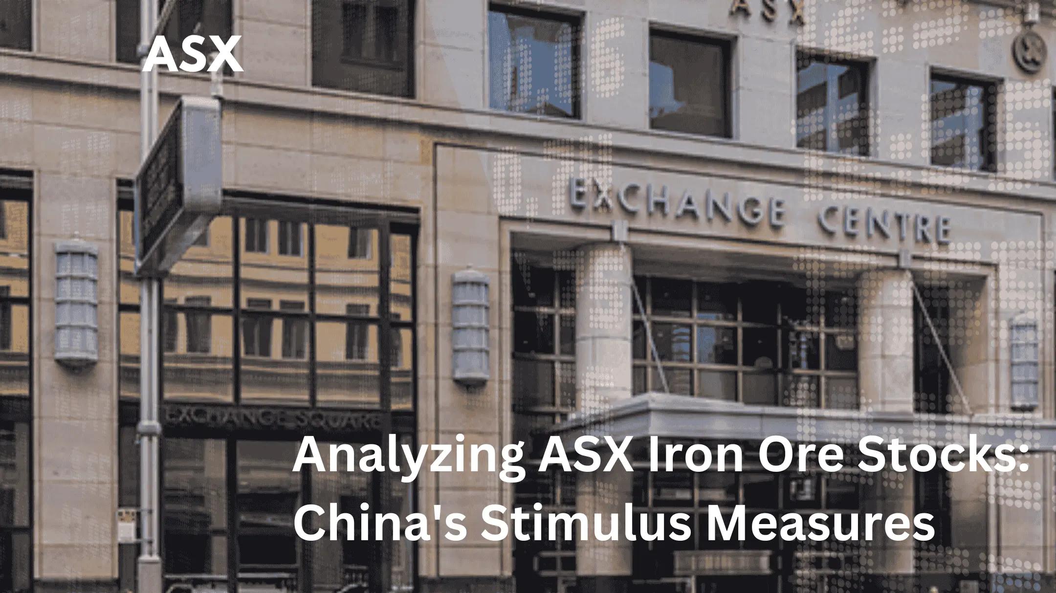 Analyzing ASX Iron Ore Stocks: China's Stimulus Measures