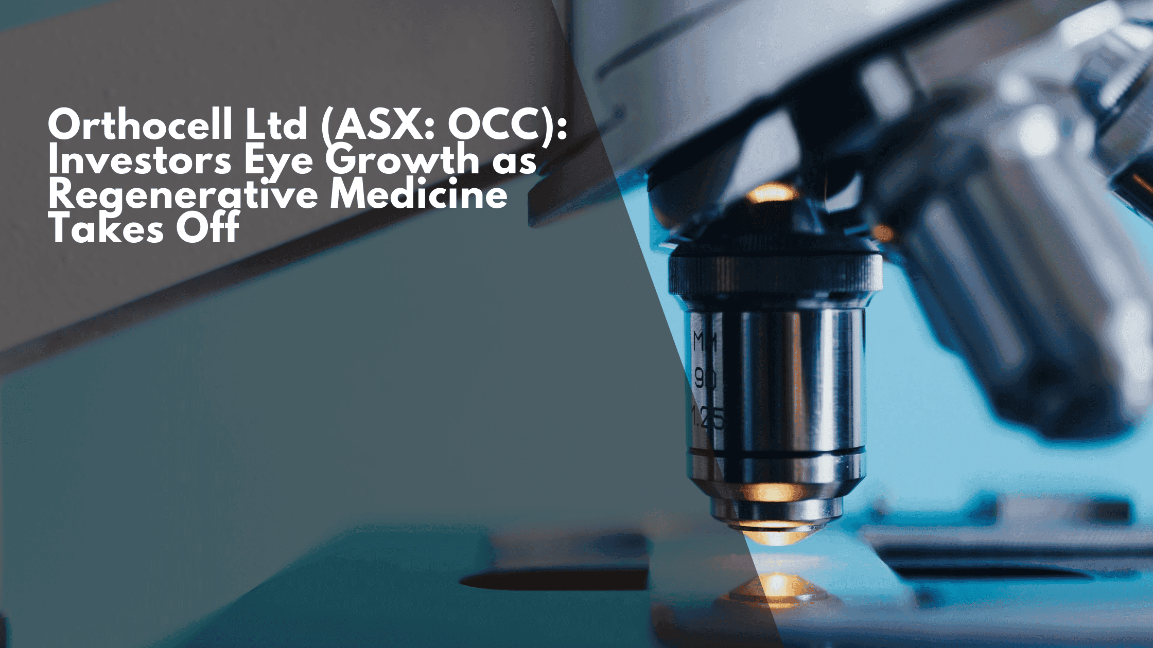 Orthocell Ltd (ASX: OCC): Investors Eye Growth as Regenerative Medicine Takes Off
