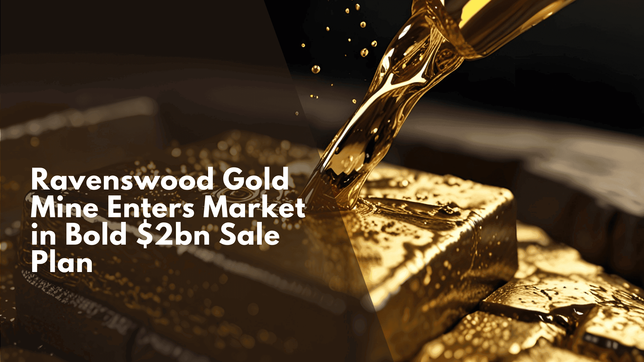 Ravenswood Gold Mine Enters Market in Bold $2bn Sale Plan