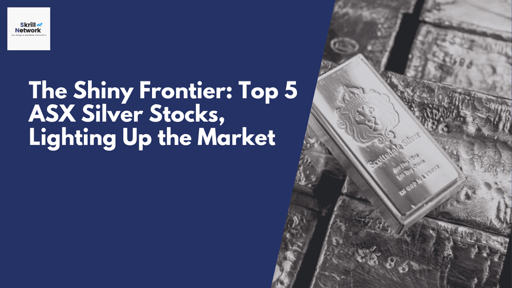 The Shiny Frontier: Top 5 ASX Silver Stocks, Lighting Up the Market