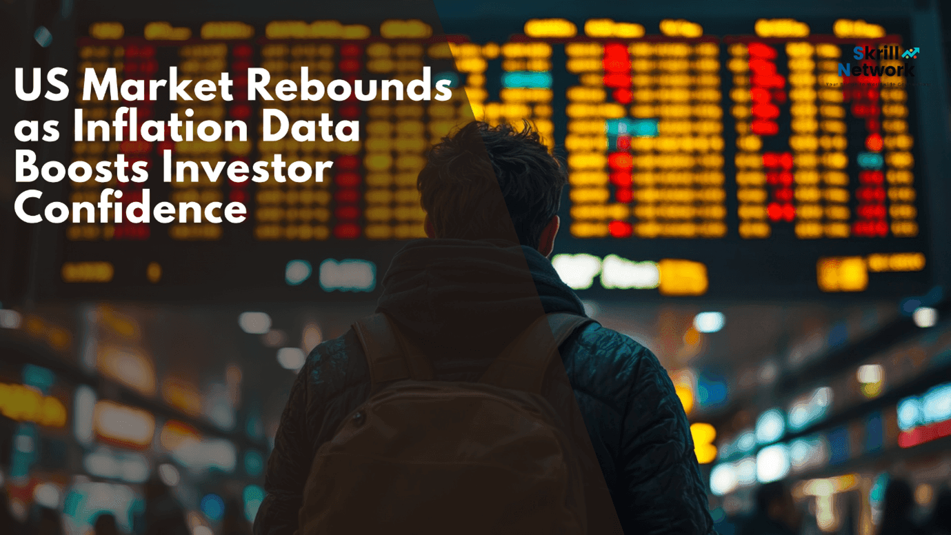 US Market Rebounds as Inflation Data Boosts Investor Confidence