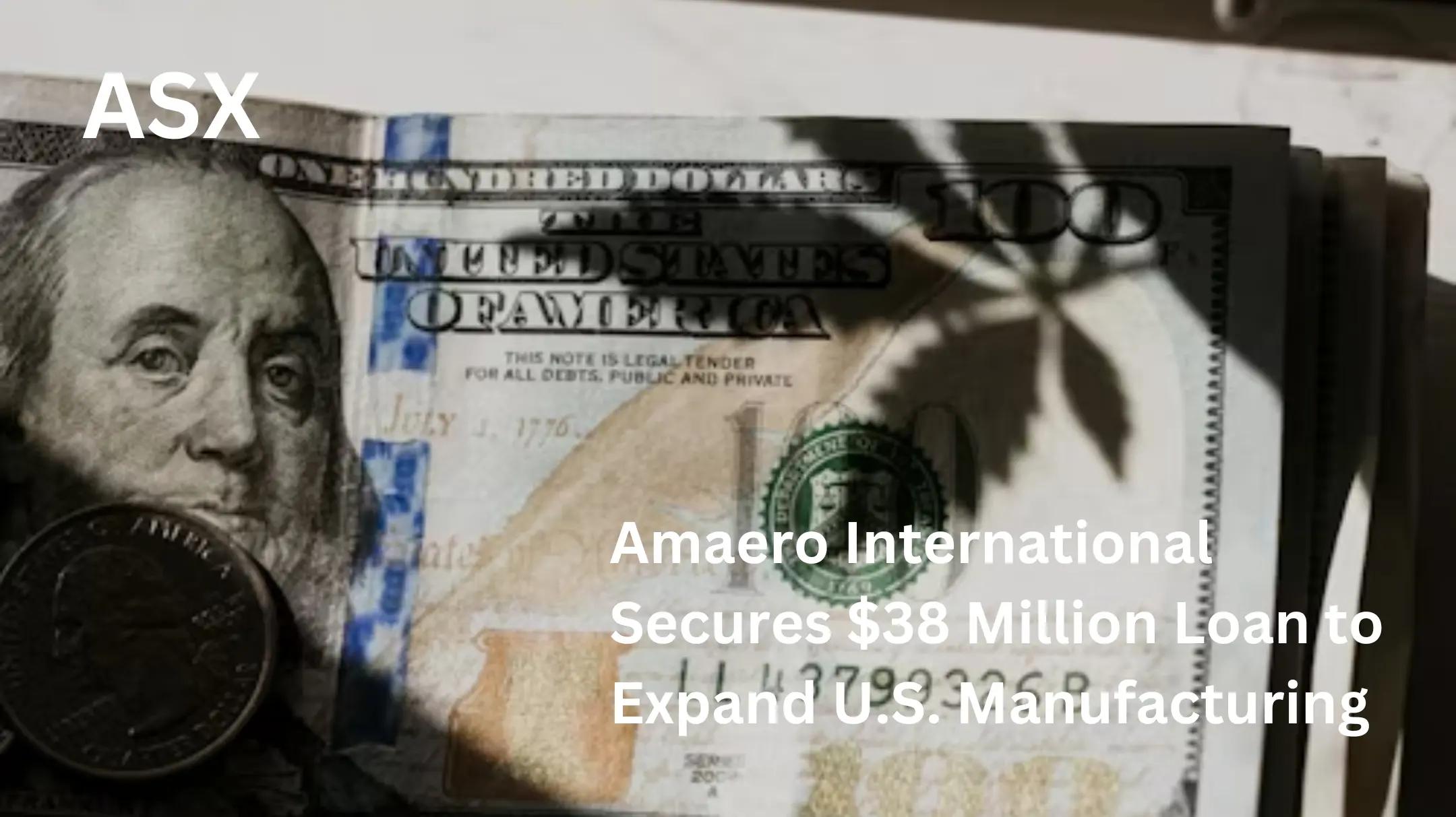 Amaero International Secures $38 Million Loan to Expand U.S. Manufacturing Capabilities