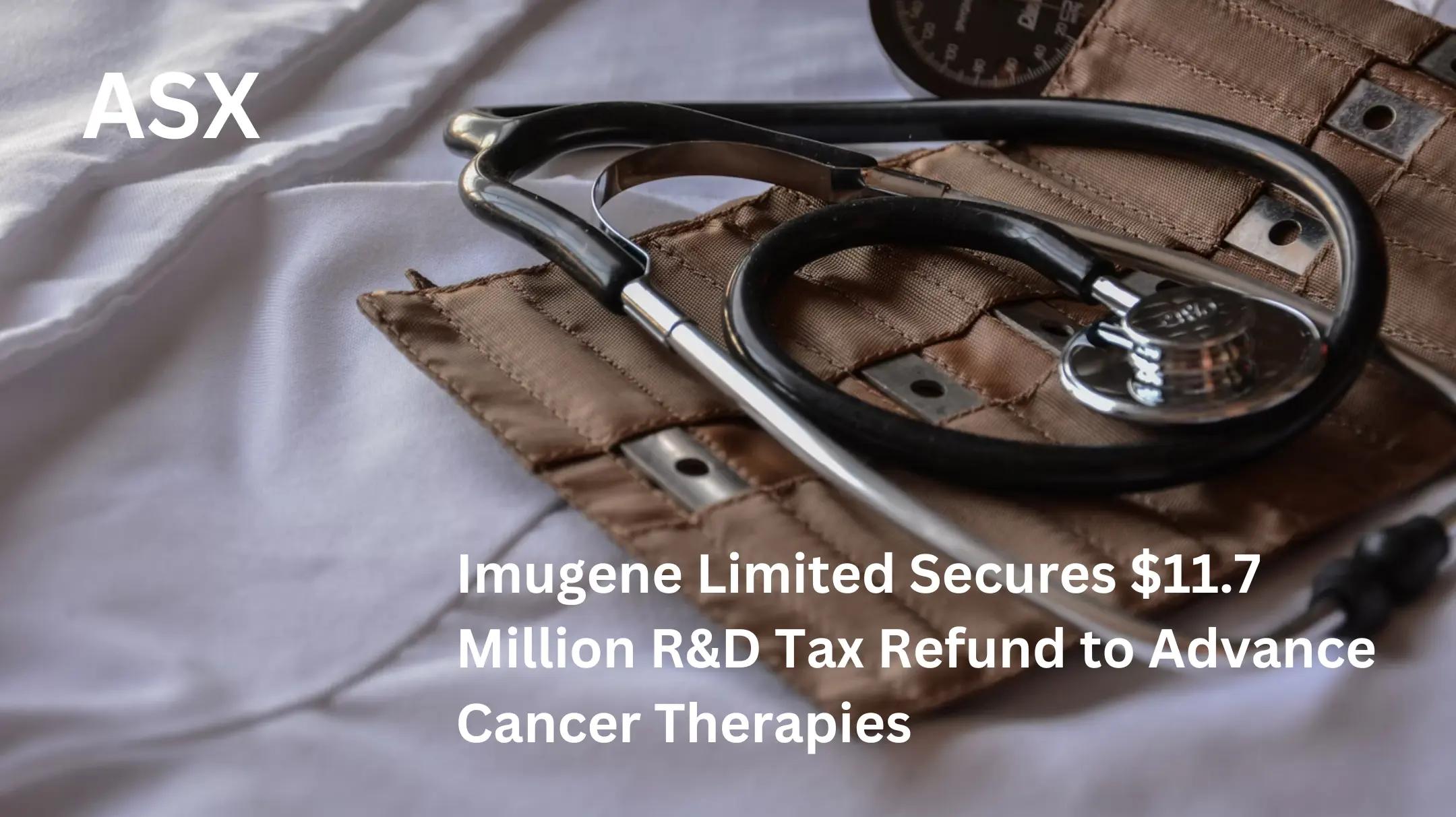 Imugene Limited Secures $11.7 Million R&D Tax Refund to Advance Cancer Therapies