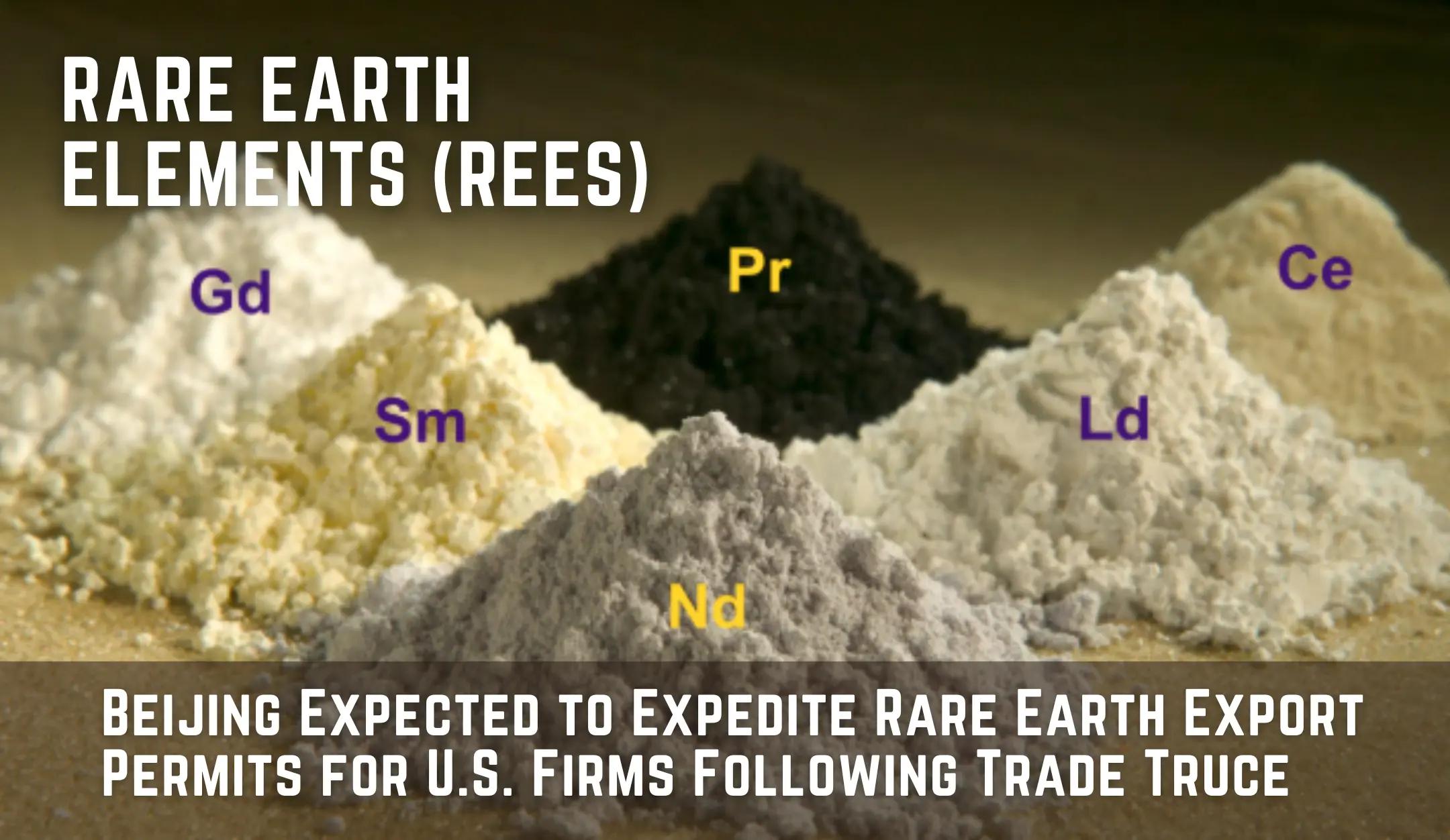Beijing Expected to Expedite Rare Earth Export Permits for U.S. Firms Following Trade Truce