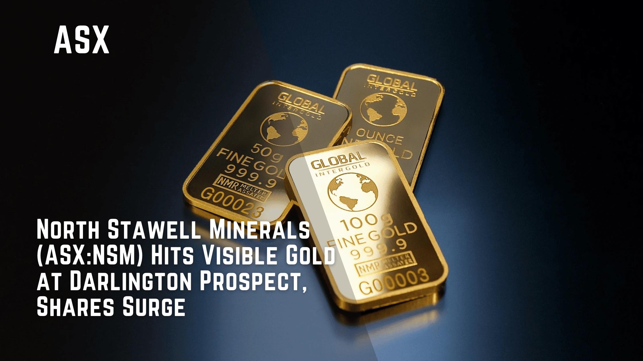 North Stawell Minerals (ASX:NSM) Hits Visible Gold at Darlington Prospect, Shares Surge
